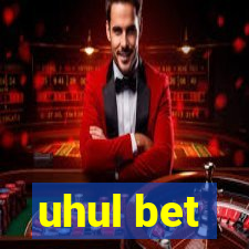 uhul bet